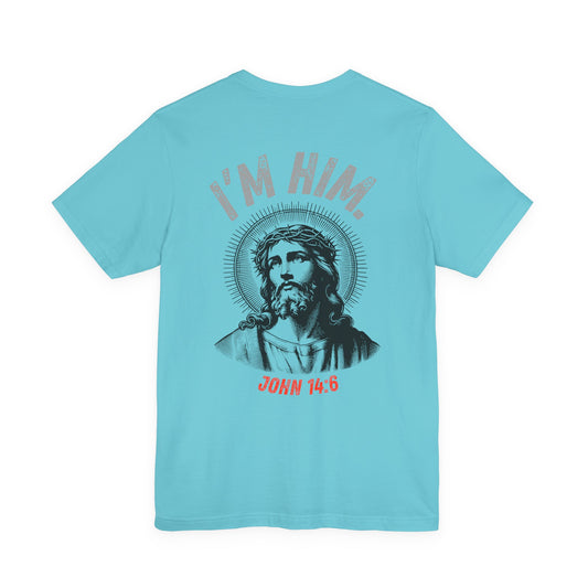 “I’M HIM.” – The Savior Said It First | Waymkr Tactical Faith Tee (John 14:6)